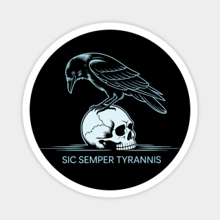 Sic Semper Tyrannis Magnet